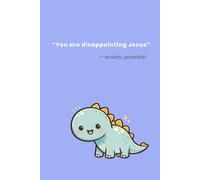 You Are Disappointing Jesus: - Anxiety, Probably