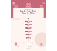 You Are Doing Better Than You Think: A Gratitude and Reflection Journal for Moms