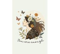 You Are Enough: A Gentle Reminder Notebook for Self-Worth, Healing & Inner Growth