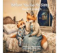 You Are Enough: A Reassuring Bedtime Story About Self-Worth