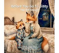 You Are Enough: A Reassuring Bedtime Story About Self-Worth