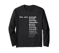 You Are Enough. Brave. Worthy. Awesome. Great. Loved. Quote Maglia a Manica