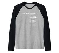 You Are Enough. Brave. Worthy. Awesome. Great. Loved. Quote Maglia con Maniche Raglan