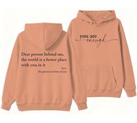 You are Enough Felpa con cappuccio da donna con cappuccio Dear Person Behind Me Gentilezza Felpe Grafica Positive Mental Health Awareness Inspirational, Arancione, XXL