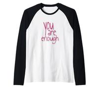 You Are Enough Inspirational Quote Minimal Design Maglia con Maniche Raglan