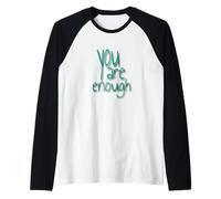You Are Enough Inspirational Quote Minimal Design Maglia con Maniche Raglan