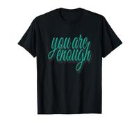 You Are Enough Inspirational Quote Minimal Design Maglietta