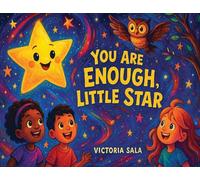 You Are Enough, Little Star