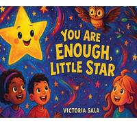 You Are Enough, Little Star