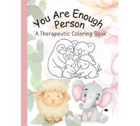 You Are Enough Person - A Therapeutic Coloring Book