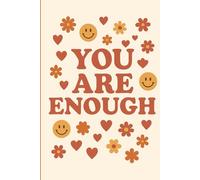 You are Enough: Self-Love and Positivity Journal