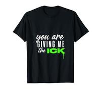 You Are Giving Me The Ick Cringe Sarcasm Memes - Maglietta