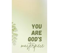 You are God's masterpiece: Simple blank notebook | A5 | 100 pages | Christian inspirational gift for a boy, girl, woman or man | Christian journal for kids or adults