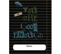 You Are Good Enough: A 110 Line Paged Notebook