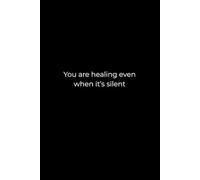You Are Healing Even When It’s Silent: A 6x9 Black Lined Notebook for Quiet Growth, Self-Reflection, and Gentle Journaling