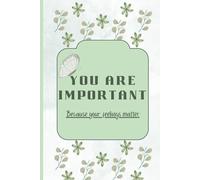 YOU ARE IMPORTANT