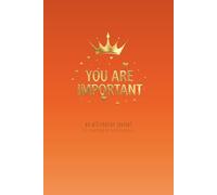 YOU ARE IMPORTANT: An Affirmation Journal (55 Sacred Sessions): A Creative Sanctuary for Highly Sensitive Women & Teens to Practice Self-Love, Overcome Anxiety, and Remember Your Worth (yellow)