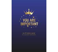 YOU ARE IMPORTANT: An Affirmation Journal (55 Sacred Sessions): A Creative Sanctuary for Highly Sensitive Women & Teens to Practice Self-Love, Overcome Anxiety, and Remember Your Worth (blue)