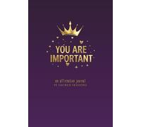 YOU ARE IMPORTANT: An Affirmation Journal (55 Sacred Sessions): A Creative Sanctuary for Highly Sensitive Women & Teens to Practice Self-Love, Overcome Anxiety, and Remember Your Worth (purple)