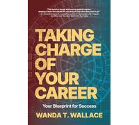 You Are in Charge: Taking Control of Your Career
