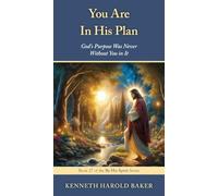 You Are In His Plan: God's Purpose Was Never Without You in It: 27