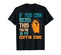 You Are in My Coffin Zone Halloween - La Stagione dei Fantasmi Maglietta