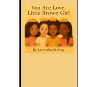 You are Love Little Brown Girl