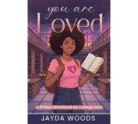 You Are Loved: A 21- Day Devotional for College Girls