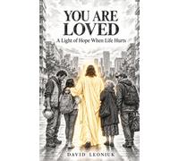 You Are Loved: A Light of Hope When Life Hurts