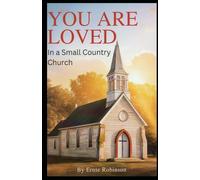 You Are Loved: in a Small Country Church