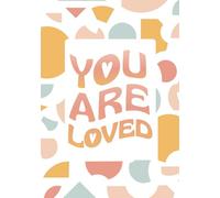 You are loved: Journal