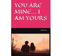 YOU ARE MINE... I AM YOURS