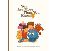 You Are More Than You Know