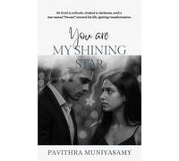 YOU ARE MY SHINING STAR: He lived in solitude, cloaked in darkness, until a star named "Devani" entered his life, igniting transformation.