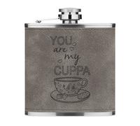 You Are My Tazza di Tè Citazione 170ml pelle Sintetica Hip Flask Grigio