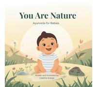 You Are Nature: Ayurveda for Babies
