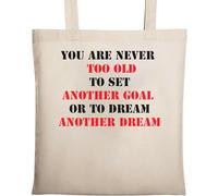 You are Never Too Old Borsa Tote in Cotone Ecologico Naturale Beige, Beige, Taglia unica
