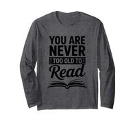 You Are Never Too Old to Read per Gli Amanti dei Libri Maglia a Manica