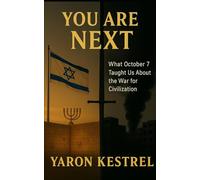 You Are Next: What October 7 Taught Us About the War for Civilization