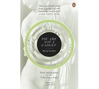 You Are Not A Gadget: A Manifesto