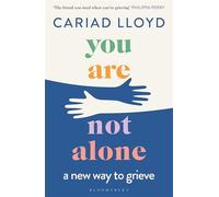 You are not alone: a new way to grieve - Lloyd Cariad