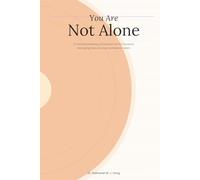 You Are Not Alone: A Practical Wellbeing Companion for PhD Students Managing Stress, Burnout and Mental Health