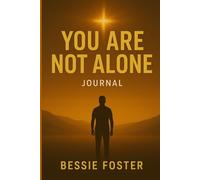 You Are Not Alone Journal: Finding God's Presence Every Day