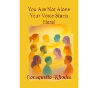 You Are Not Alone Your Voice Starts Here!