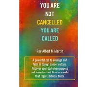 YOU ARE NOT CANCELLED YOU ARE CALLED