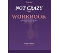You Are Not Crazy Workbook: A Woman's Guide to Trusting Herself Again at Work