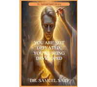 You Are Not Defeated, You're Being Developed