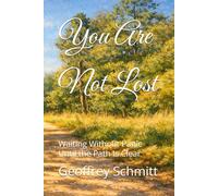 You Are Not Lost: Waiting Without Panic Until the Path Is Clear