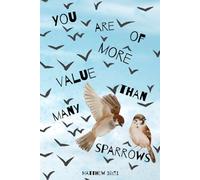 You are of more value than many sparrows: Inspirational Christian Gift Notebook Journal with Matthew 10:31, 120 Lined Pages, Illustrated Edition