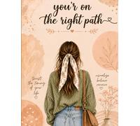 You Are on the Right Path: A 120-Page Ruled Journal with 90 GSM Paper for positive writing.